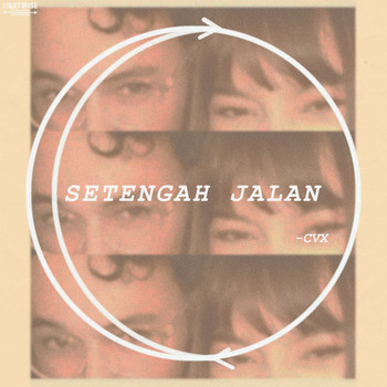 CVX - Setengah Jalan