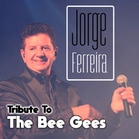 Jorge Ferreira - Jorge Ferreira Tribute to the Bee Gees