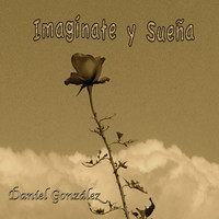 Daniel González - Imagínate y Sueña