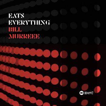 Eats Everything - Bill Murreee