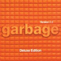 Garbage - Version 2.0 (20th Anniversary Deluxe Edition [Explicit])