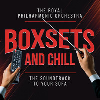 Royal Philharmonic Orchestra - Boxsets and Chill