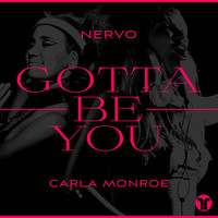 Nervo - Gotta Be You