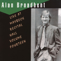 Alan Broadbent - The Maybeck Recital Series, Vol. 14