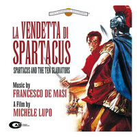 Francesco De Masi - La vendetta di Spartacus (Original Motion Picture Soundtrack)