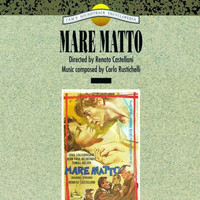 Carlo Rustichelli - Mare matto (Original Motion Picture Soundtrack)