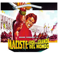 Francesco De Masi - Maciste l'eroe più grande del mondo (Oirignal Motion Picture Soundtrack)