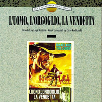 Carlo Rustichelli - L'uomo, l'orgoglio, la vendetta (Original Motion Picture Soundtrack)