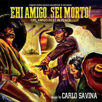 Carlo Savina - Ehi amigo... sei morto! (Original Motion Picture Soundtrack)