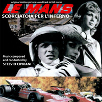 Stelvio Cipriani - Le Mans, scorciatoia per l'inferno (Original Motion Picture Soundtrack)