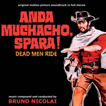 Bruno Nicolai - Anda muchacho, spara! (Original Motion Picture Soundtrack)