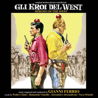 Gianni Ferrio - Gli eroi del West (Original Motion Picture Soundtrack)