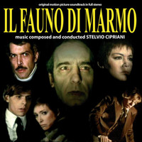 Stelvio Cipriani - Il fauno di marmo (Original Motion Picture Soundtrack)
