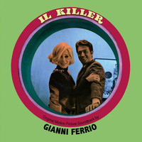 Gianni Ferrio - Il killer (Original Motion Picture Soundtrack)