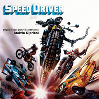 Stelvio Cipriani - Speed Driver (Original Motion Picture Soundtrack)