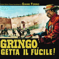 Gianni Ferrio - Gringo, getta il fucile (Original Motion Picture Soundtrack)