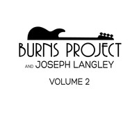 Burns Project & Joseph Langley - Burns Project and Joseph Langley, Vol. 2