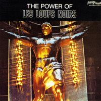 Les Loups Noirs - The Power Of