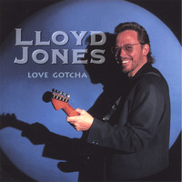 Lloyd Jones - Love Gotcha