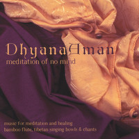 Manose - Dhyana Aman: Meditation of No Mind