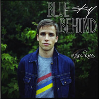 Marc Ross - Blue Sky Behind