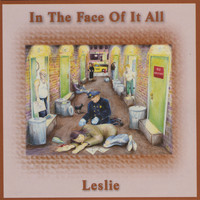 Leslie - In the Face of It All