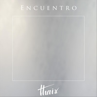 Thais - Encuentro