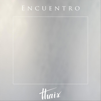 Thais - Encuentro