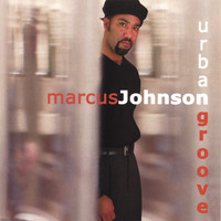 Marcus Johnson - Urban Groove