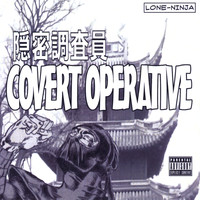 Lone Ninja - Covert Operative - EP