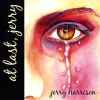 Jerry Harrison - At Last Jerry
