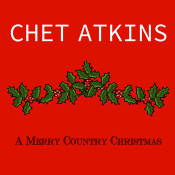 Chet Atkins - A Merry Country Christmas