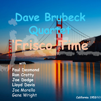 Dave Brubeck Quartet - Frisco Time