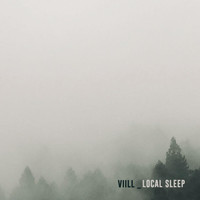 Viill - Local Sleep