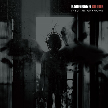 Bang Bang Rouge - Into the Unknown