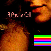 A Phone Call - A Phone Call