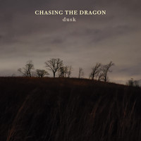 Chasing the Dragon - Dusk