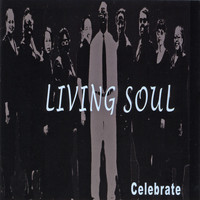 Living Soul - Celebrate