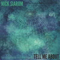Nick Siarom - Tell Me About
