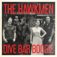 The Hawkmen - Dive Bar Boogie
