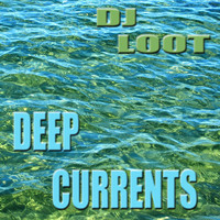 DJ Loot - Deep Currents