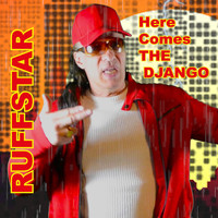 Ruffstar - Here Comes the Django. (Explicit)