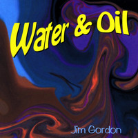 Jim Gordon - Water & Oil