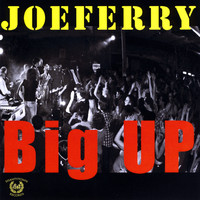Joe Ferry - Big Up