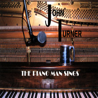 John Turner - The Piano Man Sings
