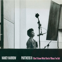 Nancy Harrow - Partners II: I Don't Know What Kind of Blues I've Got