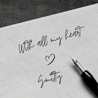 Smitty - With All My Heart