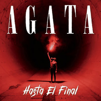 Agata - Hasta el Final