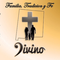 Divino - Familia, Tradicion y Fe