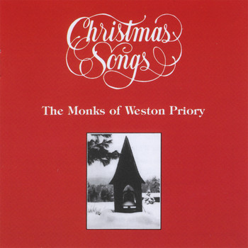 The Monks of Weston Priory - Christmas Songs